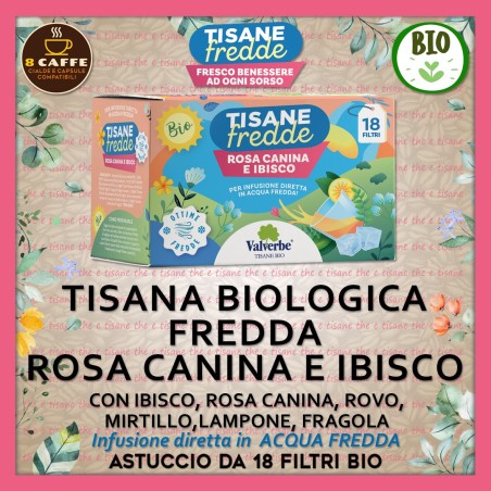 TISANA FREDDA Bio ROSA CANINA E IBISCO: 18 filtri